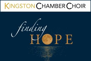 Kingston Chamber Choir Logo with an image of a full moon over an ocean with the words Finding Hope 